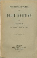025-precis_theorique_pratique_droit_maritime_wahl_1924