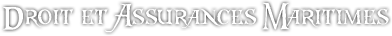 Droit et assurances maritimes