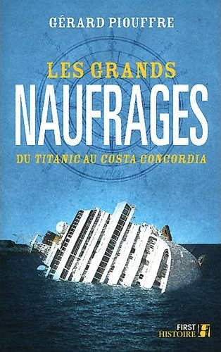 Grands Naufrages_Titanic_Costa_Concordia_Piouffre_2012